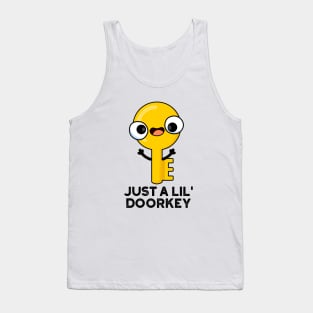 Just A Lil Door-key Cute Dorky Key Pun Tank Top